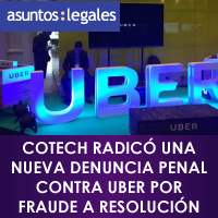 Asuntos Legales - Cotech Radic Denuncia Penal Contra UBER por Fraude a Resolucin