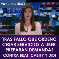 Caracol TV - Tras Fallo que Orden Cesar Servicios UBER Preparan Demandas Contra Beat, Cabify y Didi
