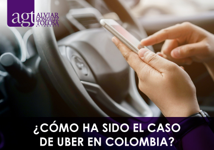 ¿Cómo ha Sido el Caso de UBER en Colombia? ¿Cómo ha Sido el Caso de UBER en Colombia?