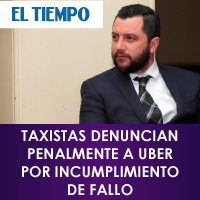 ElTiempo - UBER es Demandado Penalmente por Incumplir Fallo de la SIC