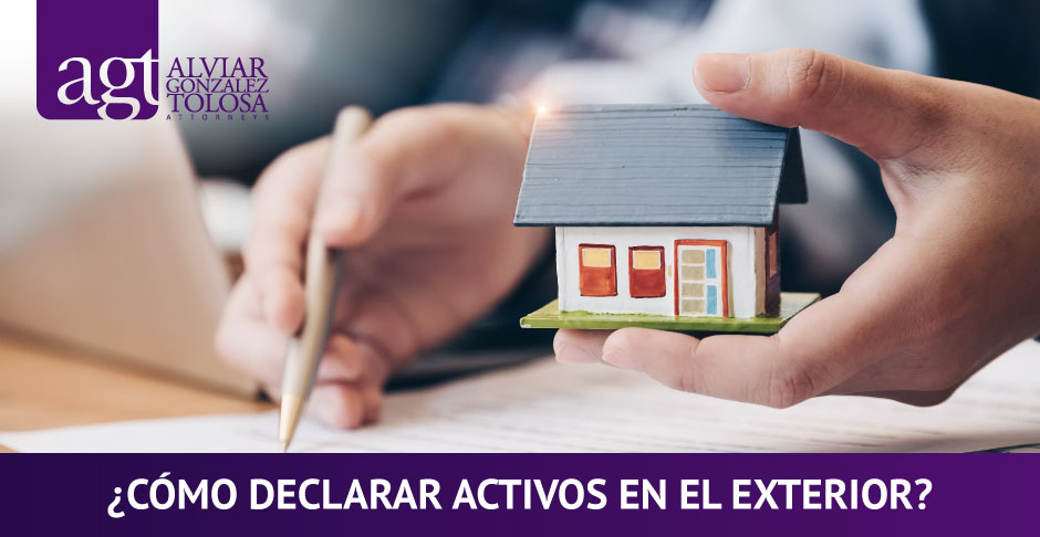 ¿Cómo Declarar Activos en el Exterior? Firmando con Casa de Juguete en la Mano