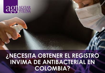 ¿Necesita Obtener el Registro INVIMA de Antibacterial en Colombia? ¿Cómo Solicitar la Declaración de Dispositivo Médico Vital No Disponible?