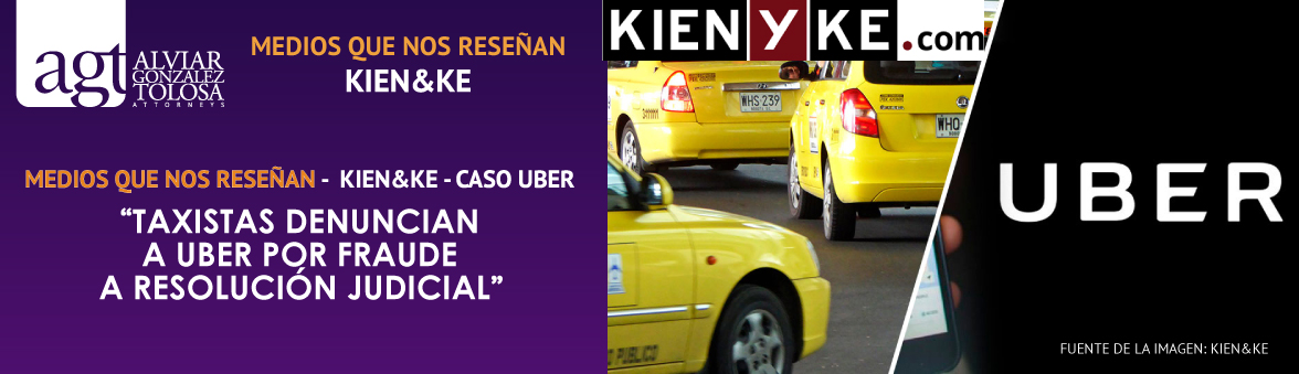 Kien&Ke - Caso UBER - Taxistas denuncian a Uber por fraude a resolucin judicial