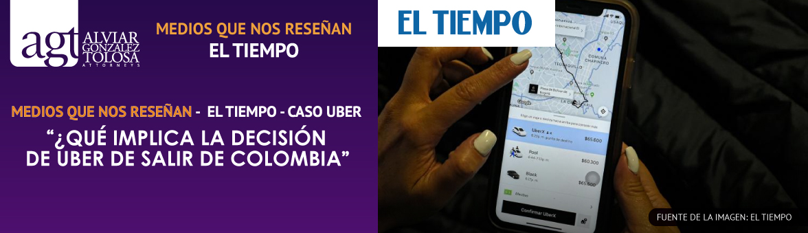 El Tiempo - Caso UBER - Qu implica la decisin de Uber de salir de Colombia?