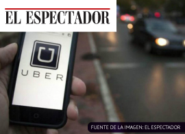 El Espectador - Caso UBER - Denuncian a directivos de Uber por artimaas para evadir sentencia de la SIC