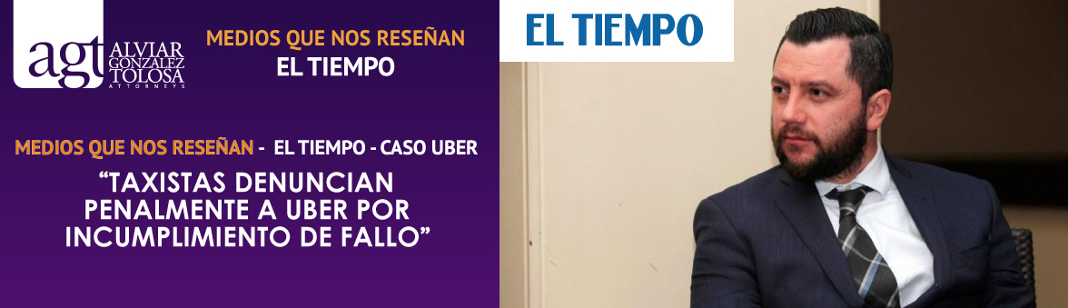 El Tiempo - Caso UBER - Taxistas denuncian penalmente a Uber por incumplimiento de fallo El Tiempo - Caso UBER - Taxistas denuncian penalmente a Uber por incumplimiento de fallo