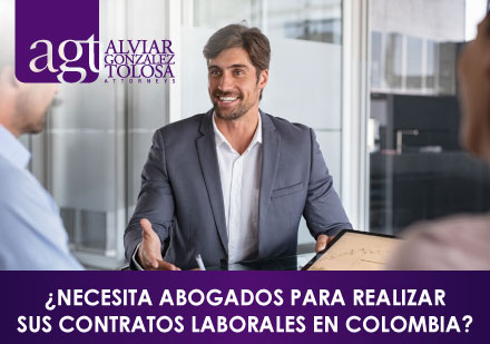 ¿Necesita Abogados Para Realizar sus Contratos Laborales en Colombia?