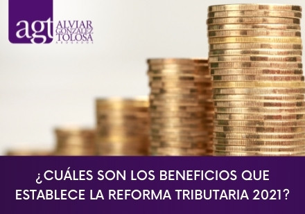 Beneficios de la Reforma Tributaria 2021