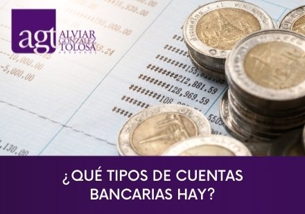 Qu Tipos de Cuentas Bancarias hay?