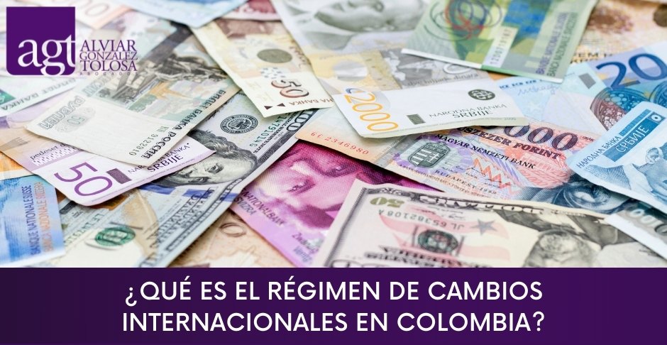 Qu es el rgimen de cambios internacionales en Colombia?