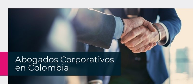 Abogados Corporativos en Colombia
