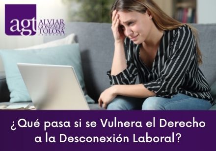 Qu pasa si se Vulnera el Derecho a la Desconexin Laboral?