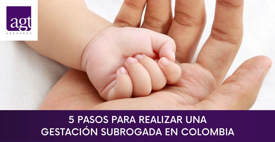 5 pasos para realizar una Gestación Subrogada en Colombia