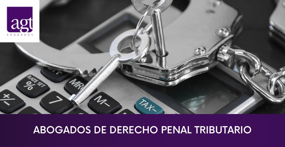 Abogados de Derecho Penal Tributario