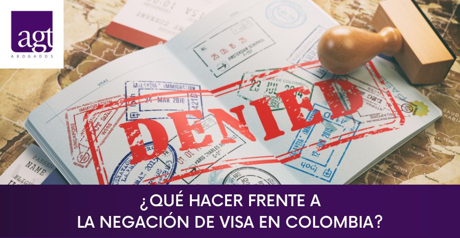 Qu hacer frente a la negacin de visa en Colombia?