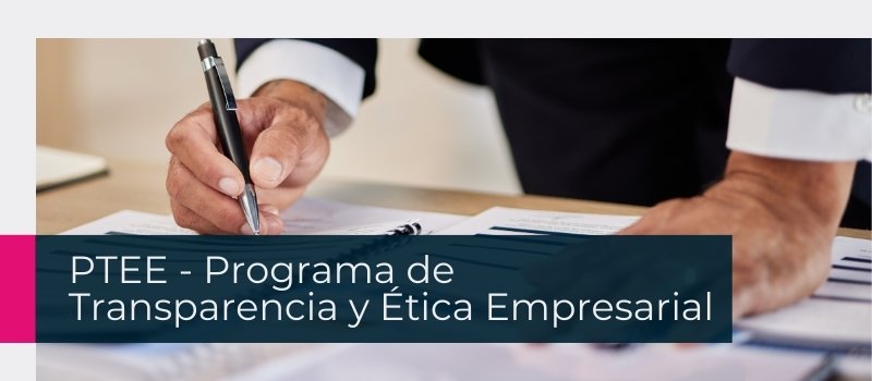 PTEE - Programa de Transparencia y Ética Empresarial